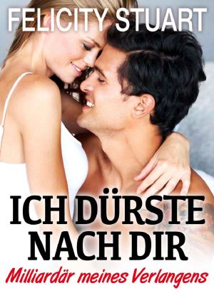 [Ich dürste nach dir 02] • Milliardär meines Verlangens 2